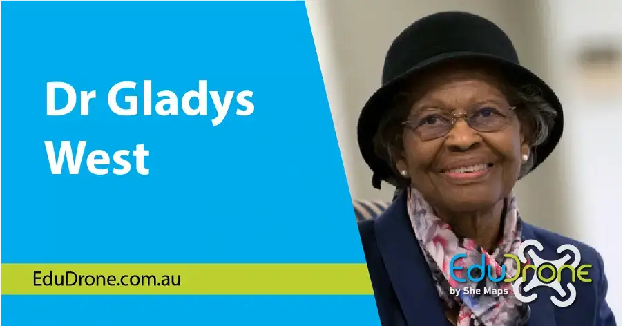 EduDrone Dr. Gladys West