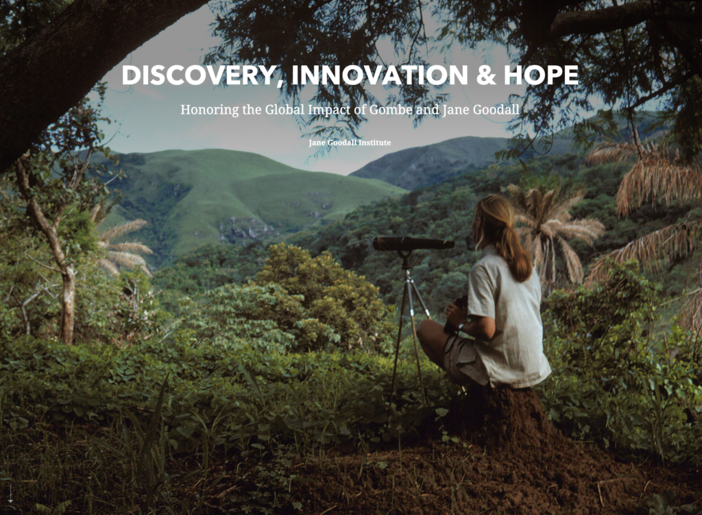 Discovery, Innovation and Hope Jane Goodall Institute