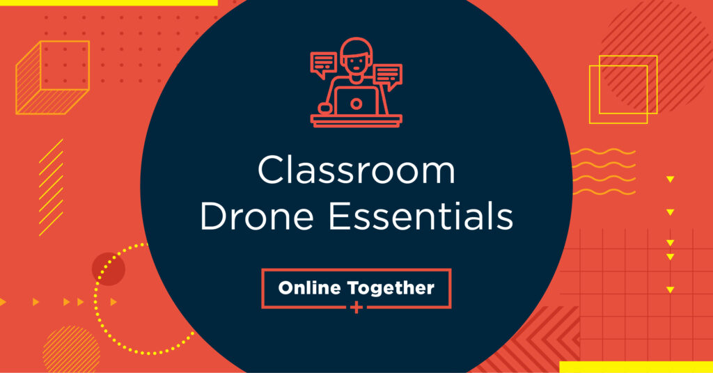 she maps classroom drone essentials online together
